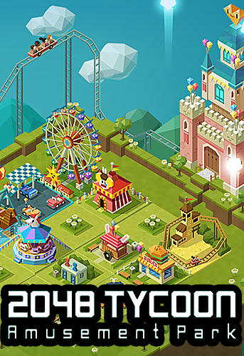 Скачать 2048 tycoon: Theme park mania: Android Головоломки игра на телефон и планшет.