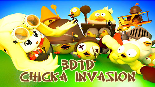 Скачать 3DTD: Chicka invasion: Android Защита башен игра на телефон и планшет.