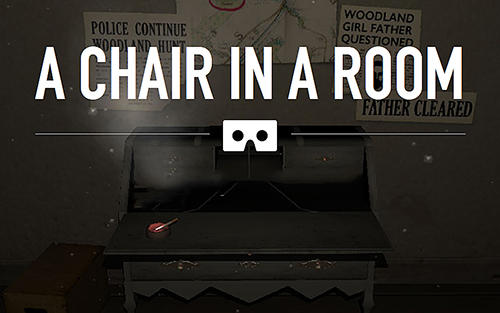 Скачать A chair in a room: Android Квест от первого лица игра на телефон и планшет.