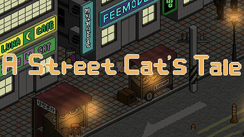 Скачать A street cat's tale: Android Пиксельные игра на телефон и планшет.