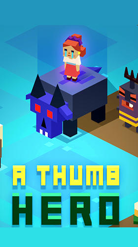Скачать A thumb hero: Android Аркады игра на телефон и планшет.