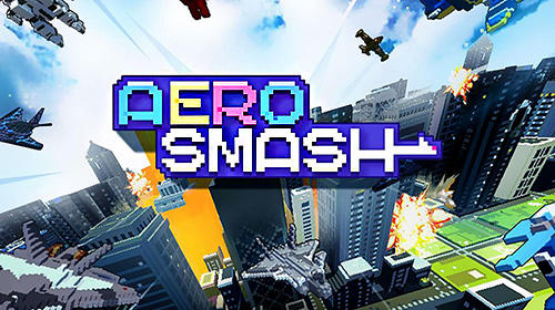 Скачать Aero smash: Open fire: Android Леталки игра на телефон и планшет.