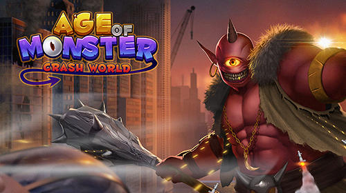 Скачать Age of monster: Crash world: Android Монстры игра на телефон и планшет.
