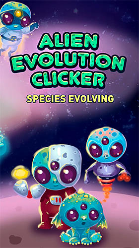 Скачать Alien evolution clicker: Species evolving: Android Пришельцы игра на телефон и планшет.
