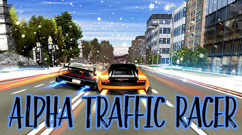Скачать Alpha traffic racer: Android Гонки игра на телефон и планшет.