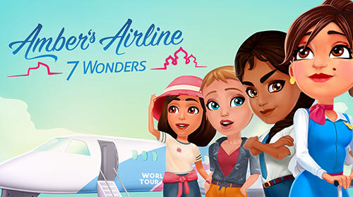 Скачать Amber's airline: 7 Wonders: Android Менеджер игра на телефон и планшет.
