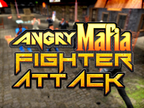 Скачать Angry mafia fighter attack 3D: Android Файтинг игра на телефон и планшет.