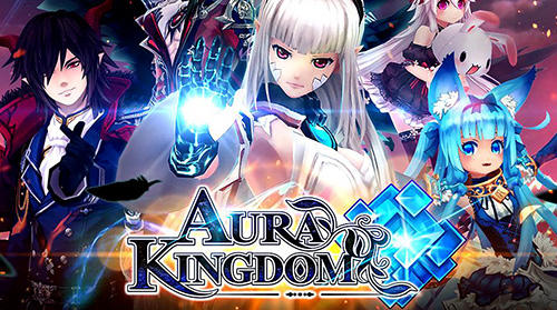 Скачать Aura kingdom: Android Онлайн RPG игра на телефон и планшет.