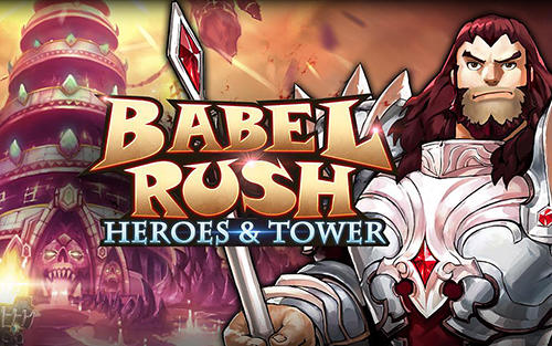 Скачать Babel rush: Heroes and tower: Android Стратегические RPG игра на телефон и планшет.