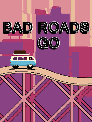 Скачать Bad Roads: Go: Android Гонки по холмам игра на телефон и планшет.
