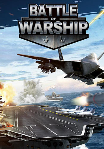 Скачать Battle of warship: War of navy: Android Корабли игра на телефон и планшет.