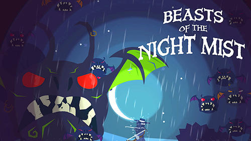 Скачать Beasts of the night mist: Android Игры на реакцию игра на телефон и планшет.