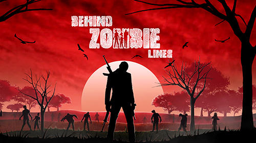 Скачать Behind zombie lines: Android Бродилки (Action) игра на телефон и планшет.