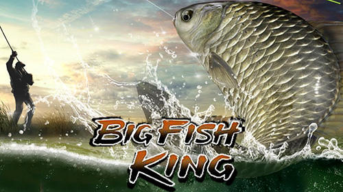 Скачать Big fish king: Android Рыбалка игра на телефон и планшет.