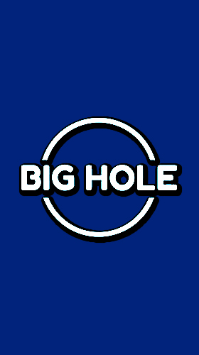 Скачать Big hole: Android Игры с физикой игра на телефон и планшет.