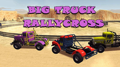 Скачать Big truck rallycross: Android Машины игра на телефон и планшет.