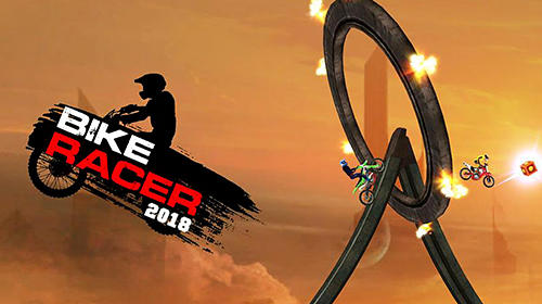 Скачать Bike racer 2018: Android Мотоциклы игра на телефон и планшет.