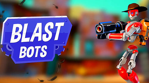Скачать Blast bots: Android Роботы игра на телефон и планшет.