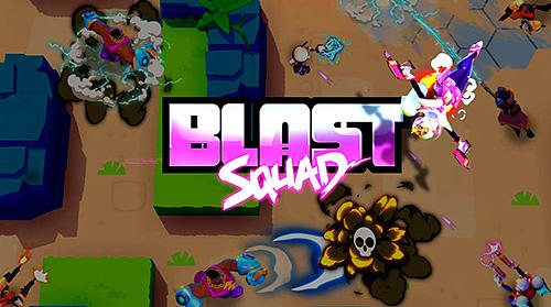 Скачать Blast squad: Android Шутер с видом сверху игра на телефон и планшет.