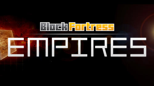 Скачать Block fortress: Empires на Андроид 4.3 бесплатно.