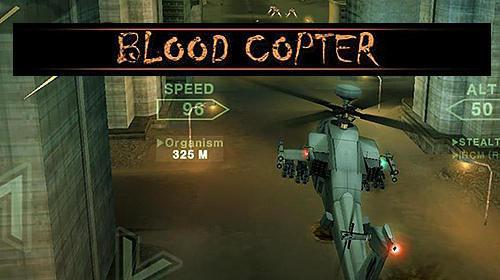 Blood copter