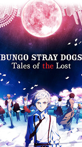 Скачать Bungo stray dogs: Tales of the lost на Андроид 4.4 бесплатно.