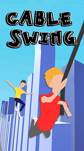 Скачать Cable swing: Android Раннеры игра на телефон и планшет.