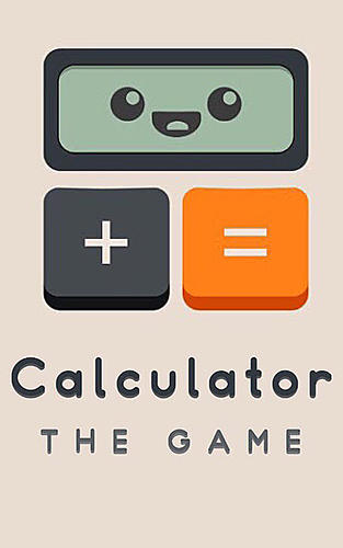 Скачать Calculator: The game: Android Головоломки игра на телефон и планшет.