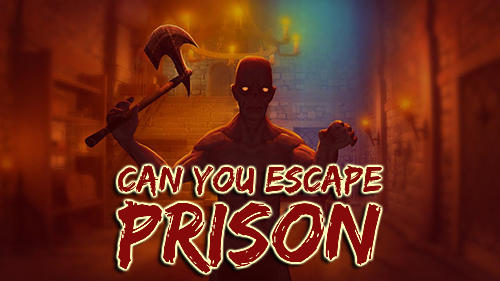 Скачать Can you escape. Fear house: Prison: Android Квест от первого лица игра на телефон и планшет.