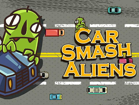 Скачать Car smash aliens: Android Машины игра на телефон и планшет.