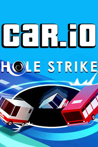 Скачать Car.io: Hole strike: Android Гонки на шоссе игра на телефон и планшет.