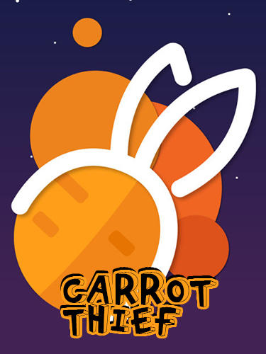 Скачать Carrot thief: Android Головоломки игра на телефон и планшет.