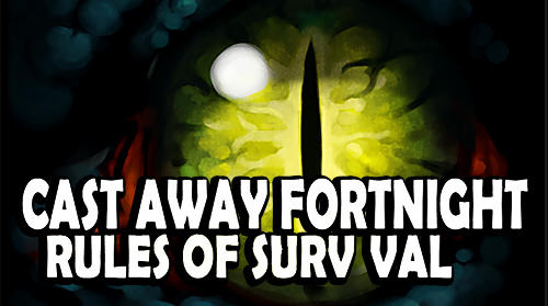 Скачать Castaway fortnight: Rules of survival: Android Action RPG игра на телефон и планшет.