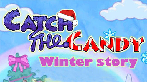 Скачать Catch the candy: Winter story: Android Игры с физикой игра на телефон и планшет.