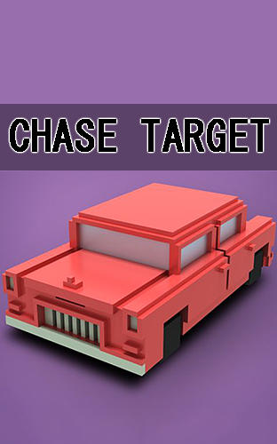 Скачать Chase target: Android Машины игра на телефон и планшет.