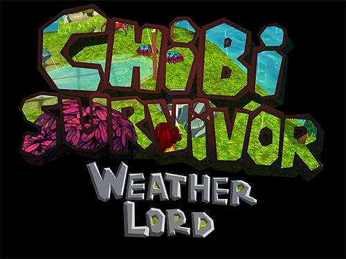 Скачать Chibi survivor: Weather lord. Survival island series: Android Action RPG игра на телефон и планшет.