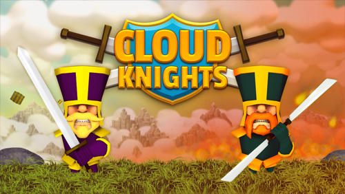 Скачать Cloud knights на Андроид 4.1 бесплатно.