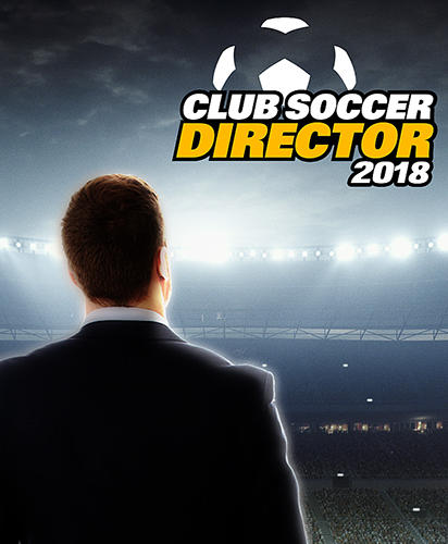 Скачать Club soccer director 2018: Football club manager: Android Менеджер игра на телефон и планшет.