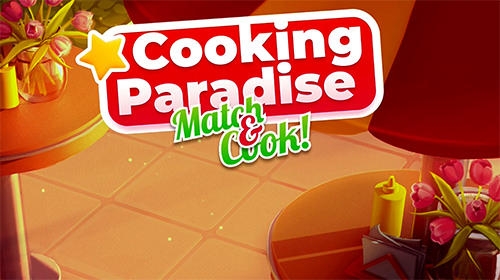 Скачать Cooking paradise: Puzzle match-3 game: Android Три в ряд игра на телефон и планшет.