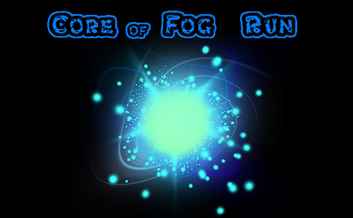 Скачать Core of fog: Run на Андроид 4.0 бесплатно.