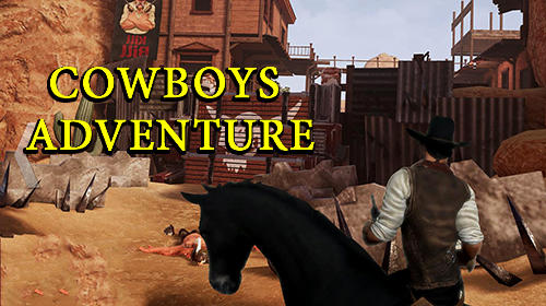 Скачать Cowboys adventure: Android Ковбои игра на телефон и планшет.