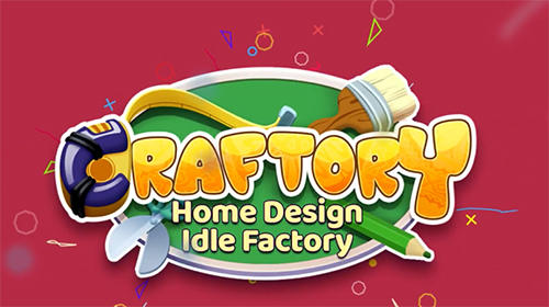 Скачать Craftory: Idle factory and home design: Android Менеджер игра на телефон и планшет.