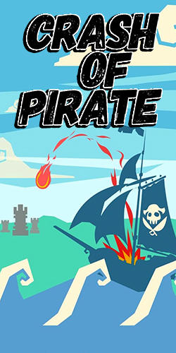 Скачать Crash of pirate: Android Игры с физикой игра на телефон и планшет.