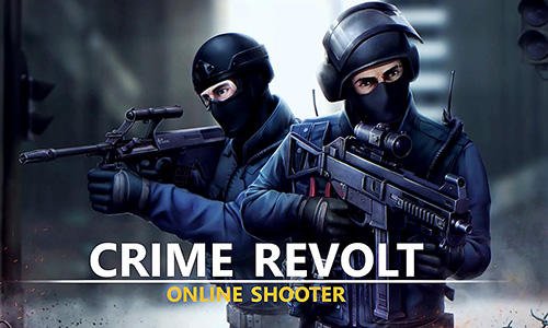 Скачать Crime revolt: Online shooter: Android Шутер от первого лица игра на телефон и планшет.