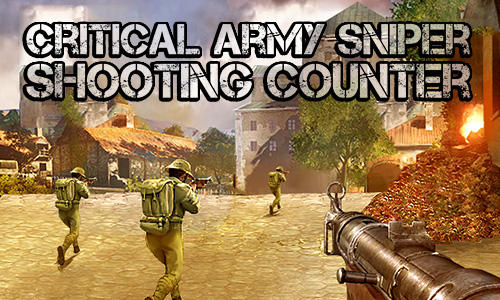 Скачать Critical army sniper: Shooting counter: Android Шутер от первого лица игра на телефон и планшет.