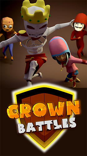 Скачать Crown battles: Multiplayer 3vs3: Android Бродилки (Action) игра на телефон и планшет.