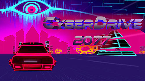 Скачать Cyberdrive 2077: Android Раннеры игра на телефон и планшет.