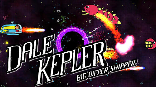 Скачать Dale Kepler: Big Dipper shipper: Android Леталки игра на телефон и планшет.