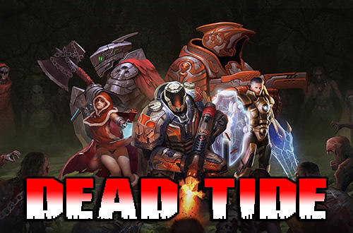 Скачать Dead tide: Android Стратегические RPG игра на телефон и планшет.