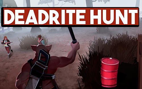 Скачать Deadrite hunt: Android Шутер от третьего лица игра на телефон и планшет.